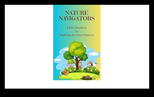 Εγχειρίδιο Nature Navigator: Your Ultimate Outdoor Activities